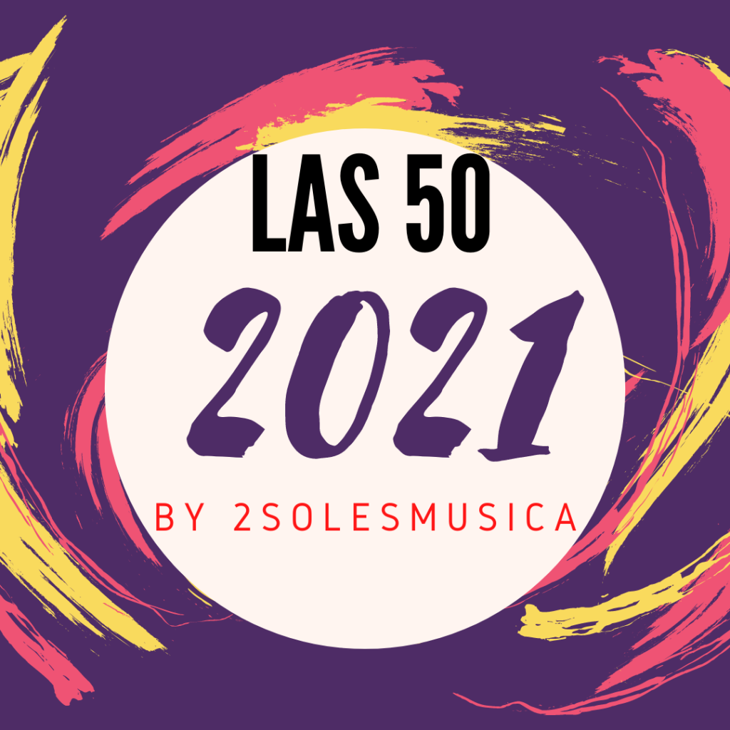 2021 en 50 canciones by 2solesmúsica